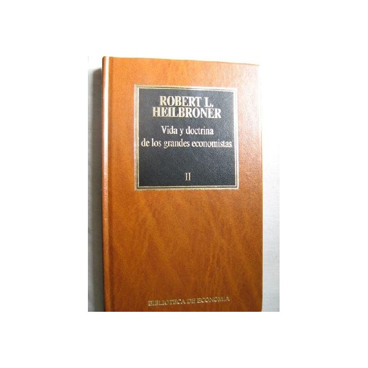 VIDA Y DOCTRINA DE LOS GRANDES ECONOMISTAS I y II